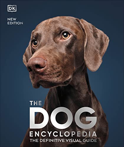The Dog Encyclopedia: The Definitive Visual Guide (DK Pet Encyclopedias)